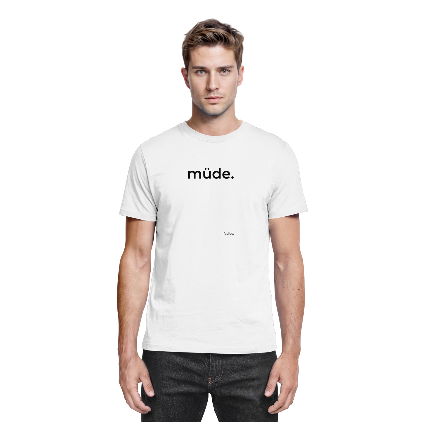 müde. - fadlos. - Shirt