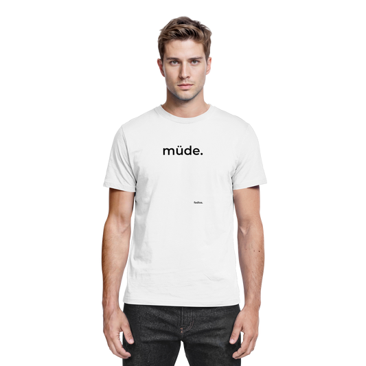 müde. - fadlos. - Shirt